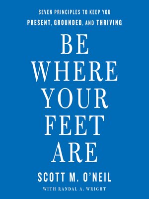 cover image of Be Where Your Feet Are